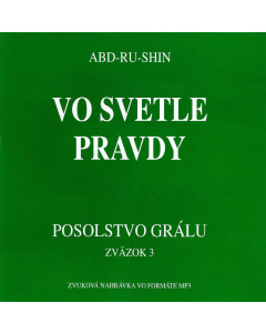 Vo svetle Pravdy – Posolstvo Grálu, zväzok 3 (Audio CD)